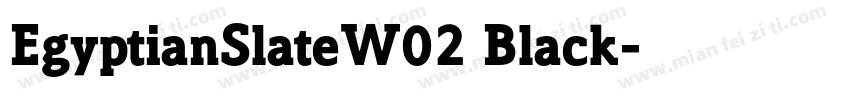 EgyptianSlateW02 Black字体转换